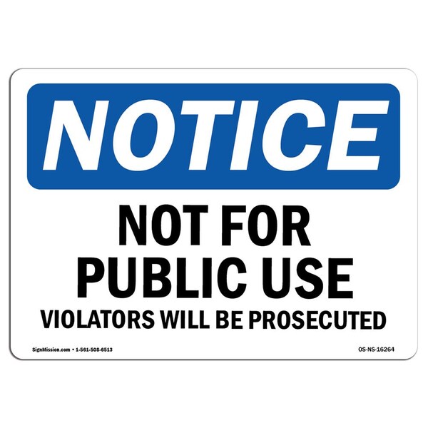 Safety Sign, OSHA Notice, 3.5" Height, NOTICE Not For Public Use Sign, Landscape, 10PK